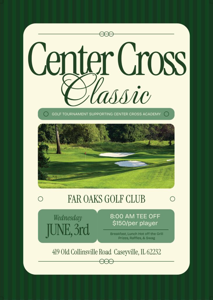 Event flyer for the Center Cross Classic golf tournament at Far Oaks Golf Club, Caseyville, IL, on June 3rd. Features a golf course photo, event details, $150 entry fee, and address at 419 Old Collinsville Road.